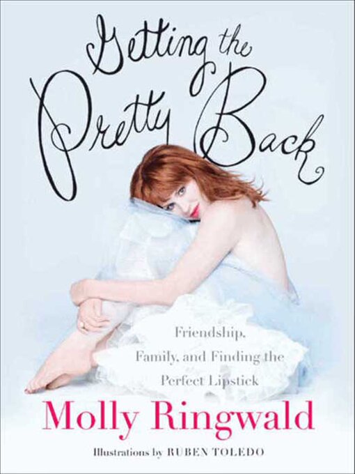 Title details for Getting the Pretty Back by Molly Ringwald - Wait list